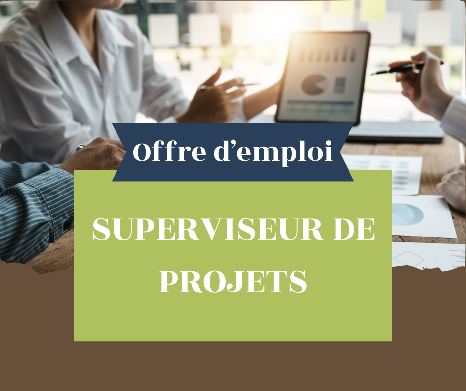 Offre d'emploi - Superviseur.e de projets